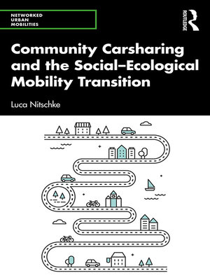 cover image of Community Carsharing and the Social–Ecological Mobility Transition